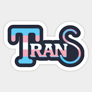 Trans (and so freaking proud of it) Sticker